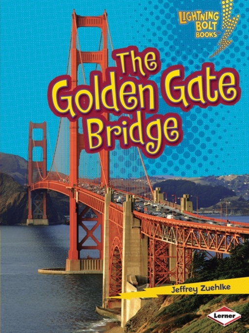 Title details for The Golden Gate Bridge by Jeffrey Zuehlke - Wait list